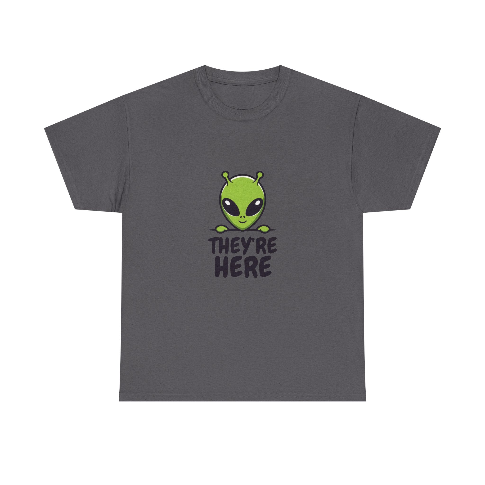 Alien Graphic Tee "They're Here" – Cute UFO Sightings T-Shirt